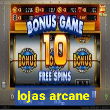 lojas arcane